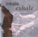 Inhale, exhale by Jeri Robinson