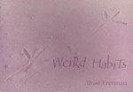 Weird habits by Brad Freeman