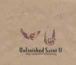 Unfinished saint II : my complete testimony by Carlos Centeno