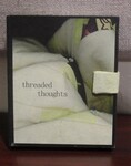 Threaded thoughts by Hannah Busenitz