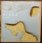 Bread by Nadean Gilliland