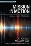 Mission in Motion (WEA): Speaking Frankly of Mobilization by Malcolm Gold and Jay Mantenga