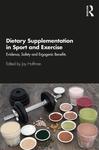 Dietary Supplementation in Sport and Exercise: Creatine Supplementation in Sport, Exercise and Health by Eric Rawson and Jay Hoffman