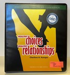 Healthy choices healthy relationships understanding character and consequences /