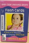 Baby sign language basics. a deck of 50 American Sign Language (ASL) cards /